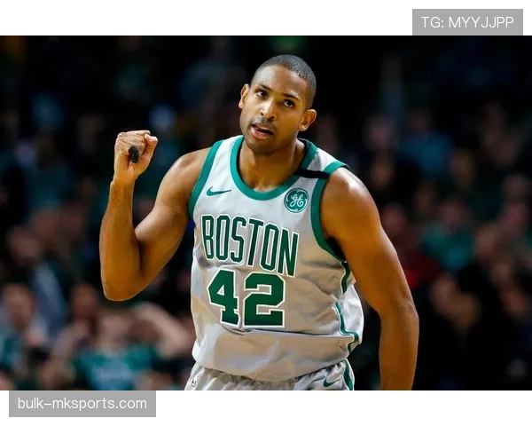 霍福德助力凯尔特人内线稳固，球队战绩再攀新高